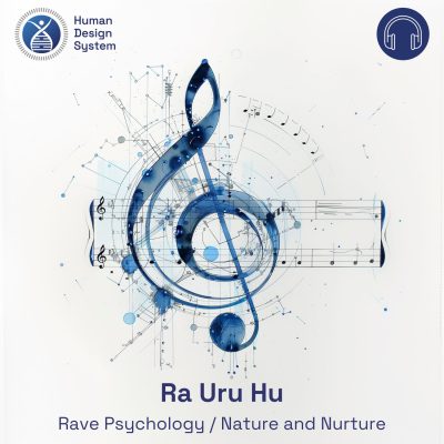 Ra Uru Hu Rave Psychologie Nature and Nurture